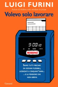 Volevo solo lavorare